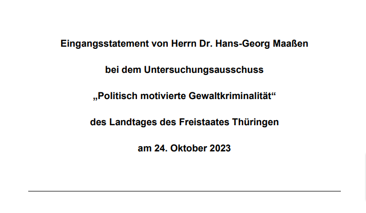 Eingangsstatement von Herrn Dr. Hans-Georg Maaßen bei dem Untersuchungsausschuss „Politisch motivierte Gewaltkriminalität“ des Landtages des Freistaates Thüringen am 24. Oktober 2023