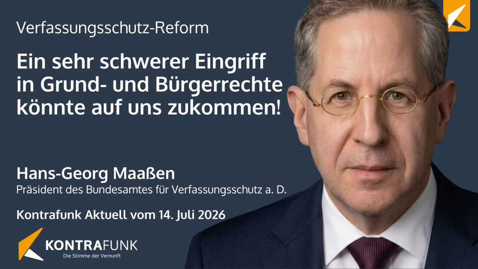 Maaßen im Kontrafunk zur geplanten Reform des Verfassungsschutzes